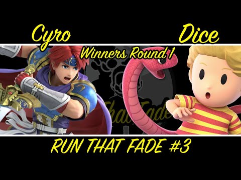 RunThatFade #3 Cyro (Roy) Vs. Dice (Lucas) Winners Round 1