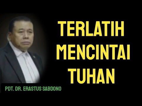 TRAINED TO LOVE GOD - REV. DR. ERASTUS SABDONO, GSKI REHOBOT, VOICE OF TRUTH, TRUTH.iD