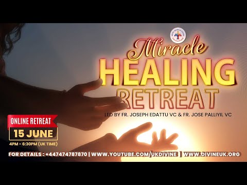 (LIVE) Miracle Healing Retreat (15 June 2023) Divine UK