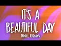TRINIX x Rushawn - It’s A Beautiful Day (Lyrics) | lord i thank you for sunshine thank you for rain