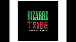 Bizarre Tribe - Ya Mama And Stuff