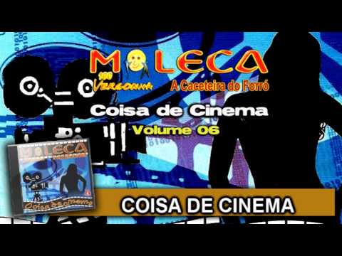 Coisa de Cinema - Moleca 100 Vergonha, Vol 06 (04)