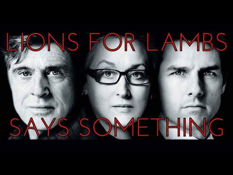 Lions for Lambs (2007): Something to Say | Video Essay