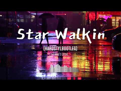 Star Walkin (Hardstyle bootleg)