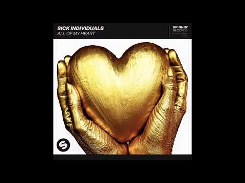 Sick Individuals - All Of My Heart