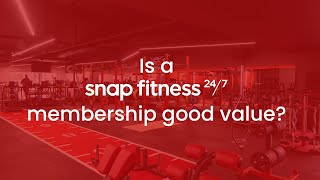 Is a Snap Fitness membership good value