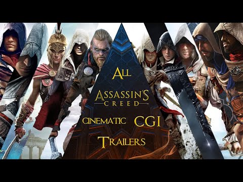 ALL ASSASSIN'S CREED CINEMATIC CGI TRAILERS (2007-2023)