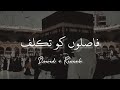 Faslon Ko Takalluf Hai Hamse Agar Slowed Reverb With Lyrics Zaid Writex