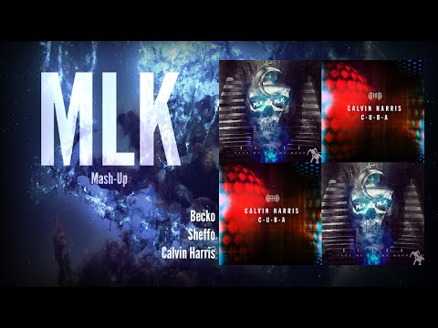 Becko feat. Sheffo Vs. Calvin Harris - Take Me To The C.U.B.A. Moon (MLK Mash-Up)