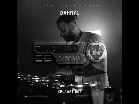 XPLCAST 002 - Dahryl