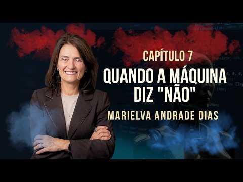 Marielva Andrade Dias - Capítulo 7