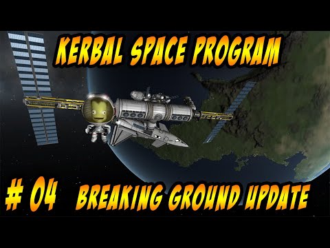 Kerbal Space Program PC - Breaking Ground Update - Let's Play – Episode 4