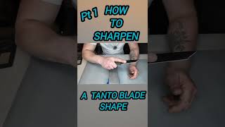 Pt 1 of 4 How to sharpen tantos