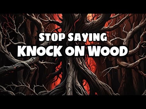 STOP SAYING 'KNOCK ON WOOD' - The Pagan Lie Christians Must Reject