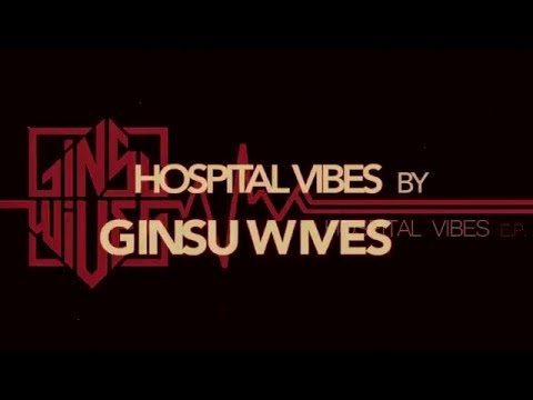 GINSU WIVES - Hosptial Vibes promo