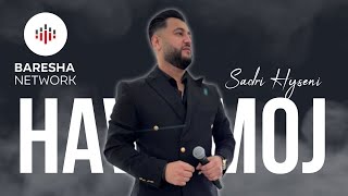 Sadri Hyseni - Hava Moj