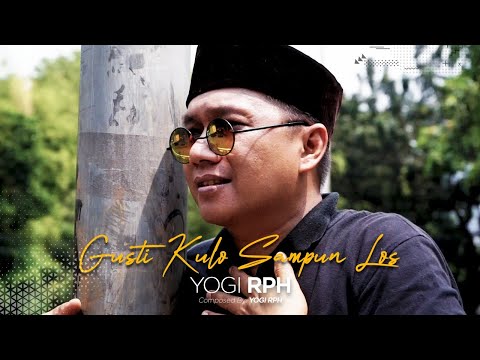 Yogi RPH - Gusti Kulo Sampun Los (Official Music Video)