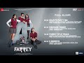 Farrey - Full Album | Alizeh, Prasanna Bisht, Sahil Mehta, Zeyn Shaw | Sachin-Jigar