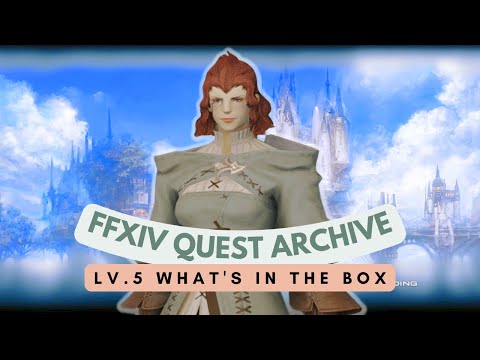 ARCANIST: Lv.5 What's in the Box // FFXIV Quest Archive