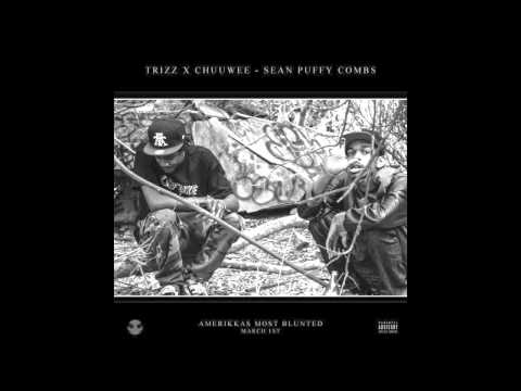 Sean Puffy Combs - Chuuwee x Trizz