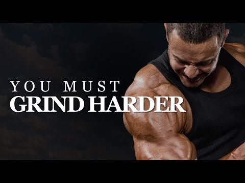YOU MUST GRIND HARDER – No Excuses, Just Results 💪 | Motivational Video