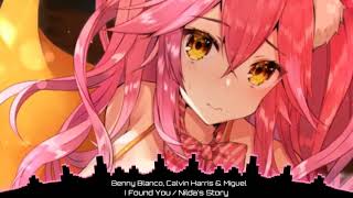 Nightcore- I Found You/ Nilda&#39;s Story- benny blanco, Calvin Harris &amp; Miguel