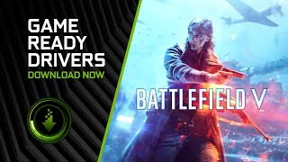 Battlefield V - Get Game Ready Drivers!