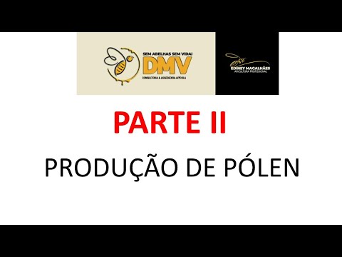 , title : 'PRODUÇÃO DE POLEN - PARTE II'