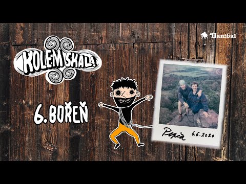Kolem Skal! - 6. BOŘEŇ | Hanibal.cz