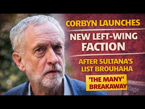 Jeremy Corbyn Creates New Faction Within Your Party!