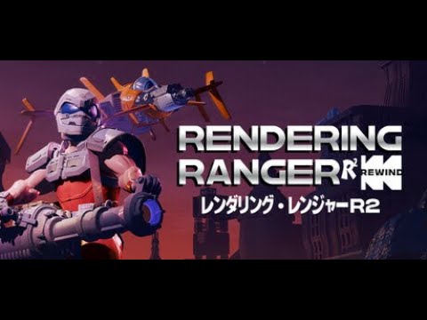 Rendering Ranger™: R² [Rewind] Review