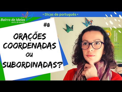 Coordinated or Subordinate Clauses? | Portuguese Tips