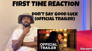 REACTION | Don’t Say Good Luck (Official Trailer)