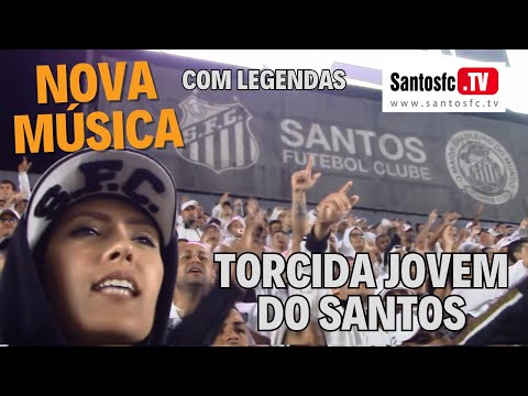 Nova Música da TORCIDA JOVEM DO SANTOS (Com legendas).