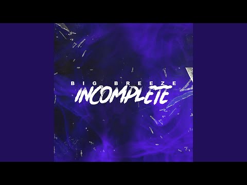 Video thumbnail for Incomplete