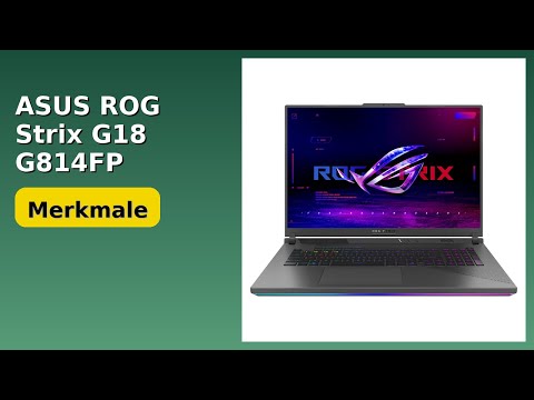 BEWERTUNG (2025): ASUS ROG Strix G18 G814FP Laptop. WESENTLICHE Einzelheiten