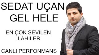 Sedat Uçan Gel Hele İlahisi Ramazan Özel Peker 