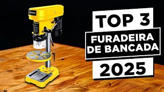 ????TOP 3 Melhores FURADEIRA DE BANCADA Custo Benefício em 2025