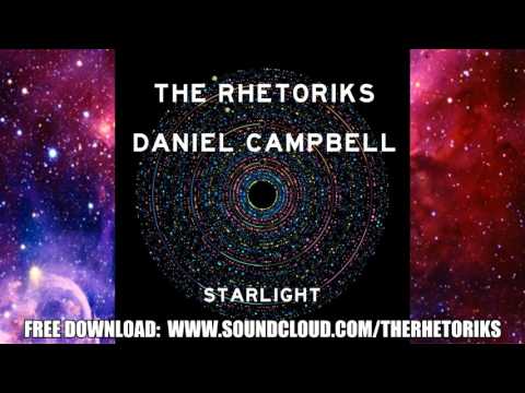 The Rhetoriks & Daniel Campbell - Starlight