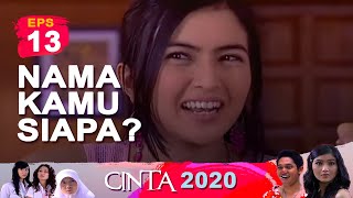 Download lagu Nama Kamu Siapa | Cinta 2020 Episode 13 mp3