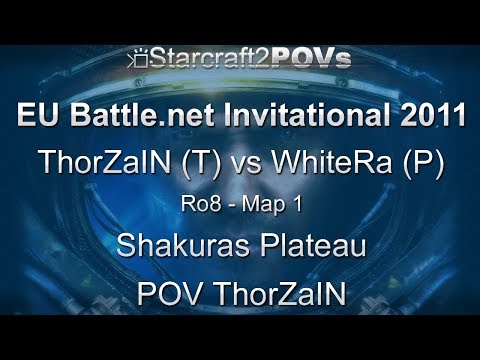 SC2 WoL - EU Bnet Invitational 2011 - ThorZaIN vs WhiteRa - Ro8 - Map1 - Shakuras Plateau - ThorZaIN