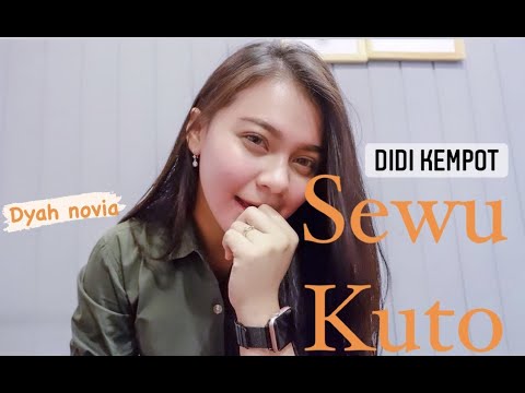 SEWU KUTHO - DIDI KEMPOT || DYAH NOVIA (COVER)