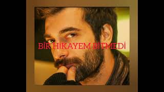 HİKAYEM BİTMEDİ SÖZLERİ İLKER KALELİ