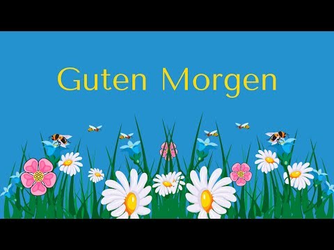 "GUTEN MORGEN" (mit Text)