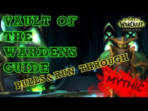 Vault of the Wardens - Mythic + Guide - Pulls and run through!
