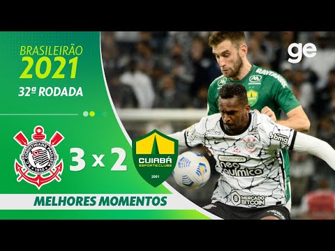 CORINTHIANS 3 X 2 CUIABÁ | MELHORES MOMENTOS | 32ª RODADA BRASILEIRÃO 2021 | ge.globo