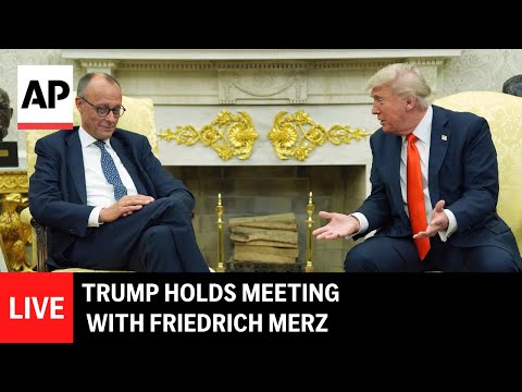 LIVE: Trump holds meeting with German Chancellor Friedrich Merz