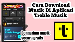 Download lagu Terbaru ! Cara Simpan Lagu Di Aplikasi Treble Musik 2023 mp3