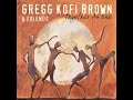 Gregg Kofi Brown Shadow