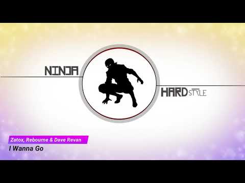 Zatox, Rebourne & Dave Revan - I Wanna Go